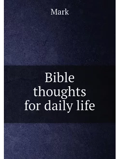 Bible thoughts for daily life