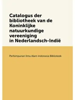 Catalogus der bibliotheek van de Koninklijke natuurk