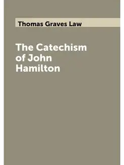 The Catechism of John Hamilton