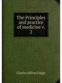 The Principles and practice of medici