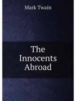 The Innocents Abroad