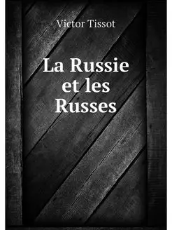 La Russie et les Russes