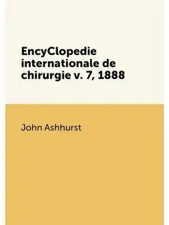 EncyClopedie internationale de chirur