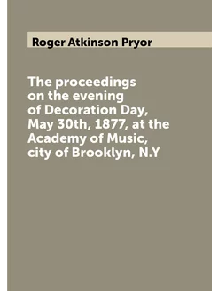 The proceedings on the evening of Decoration Day, Ma