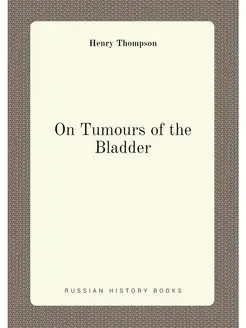 On Tumours of the Bladder