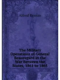 The Military Operations of General Be