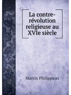 La contre-revolution religieuse au XV