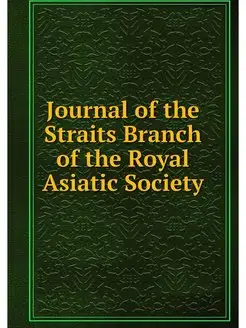 Journal of the Straits Branch of the