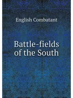 Battle-fields of the South