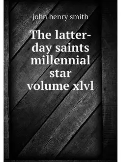 The latter-day saints millennial star