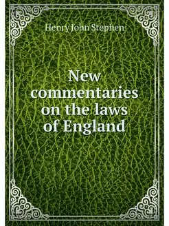 New commentaries on the laws of England