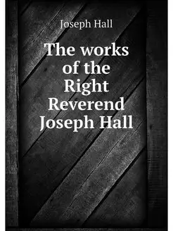 The works of the Right Reverend Josep