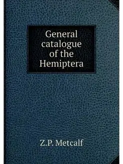 General catalogue of the Hemiptera