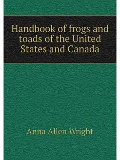 Handbook of frogs and toads of the Un