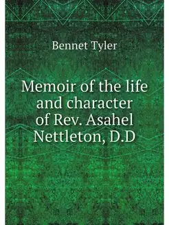 Memoir of the life and character of R