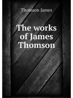 The works of James Thomson