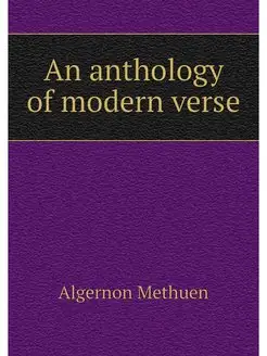 An anthology of modern verse