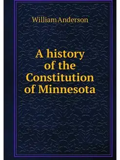 A history of the Constitution of Minn