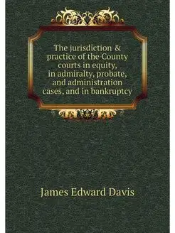 The jurisdiction & practice of the Co