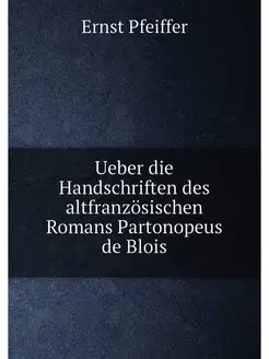 Ueber die Handschriften des altfranzösischen Romans