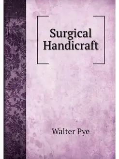 Surgical Handicraft