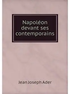 Napoleon devant ses contemporains