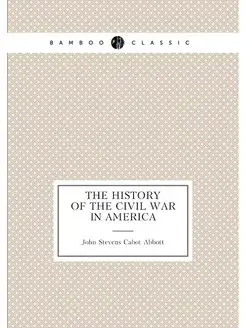 The history of the Civil War in America