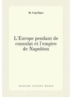 L'Europe pendant de consulat et l'empire de Napoléon