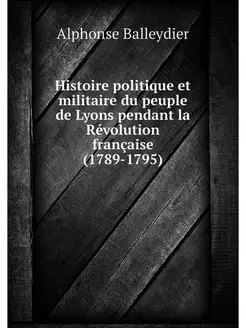 Histoire politique et militaire du pe