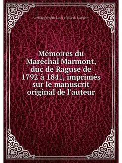 Memoires du Marechal Marmont, duc de