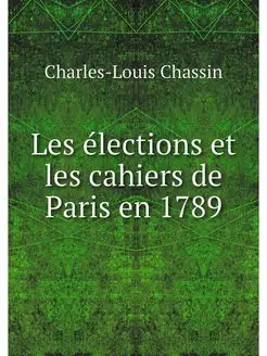 Les elections et les cahiers de Paris