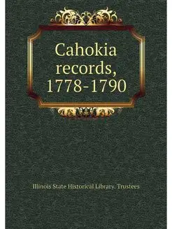 Cahokia records, 1778-1790