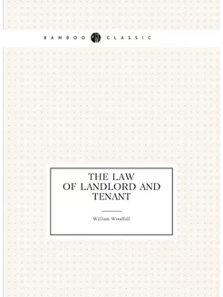 The law of landlord and tenant