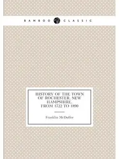 History of the town of Rochester, New Hampshire, fro