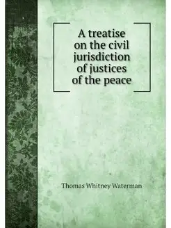 A treatise on the civil jurisdiction