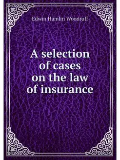 A selection of cases on the law of in