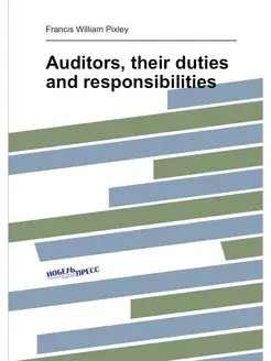 Auditors, their duties and responsibi