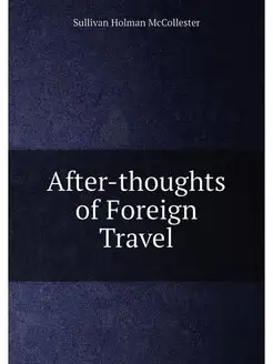 After-thoughts of Foreign Travel