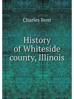 History of Whiteside county, Illinois