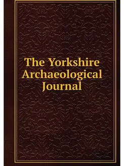 The Yorkshire Archaeological Journal