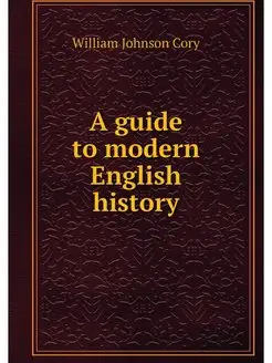 A guide to modern English history