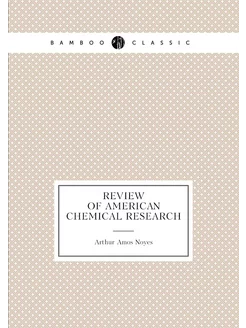 Review of American chemical research