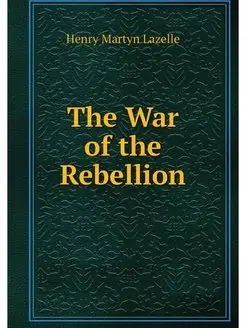 The War of the Rebellion