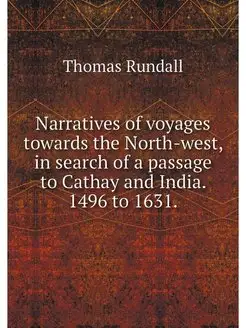 Narratives of voyages towards the Nor