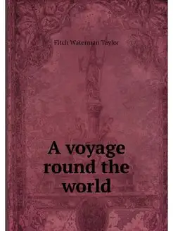 A voyage round the world