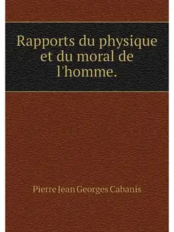 Rapports du physique et du moral de l