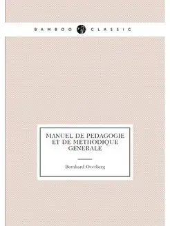 Manuel de pedagogie et de methodique generale