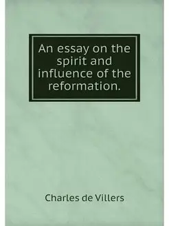 An essay on the spirit and influence