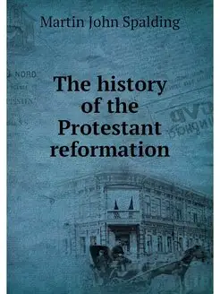 The history of the Protestant reforma