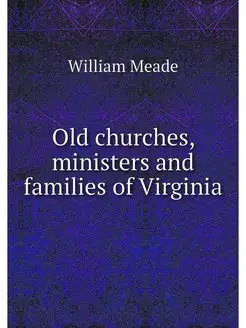 Old churches, ministers and families